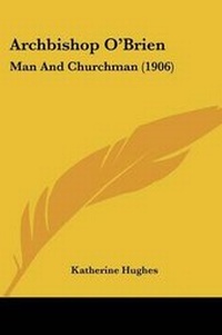 Enlarge image Cover: Archbishop O'Brien - Kessinger Publishing