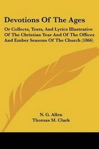 Enlarge image Cover: Devotions Of The Ages - Kessinger Publishing Co
