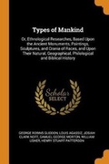 Cover: Types of Mankind - Franklin Classics Trade Press
