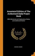 Cover: Annotated Edition of the Authorised Daily Prayer Book - Franklin Classics Trade Press