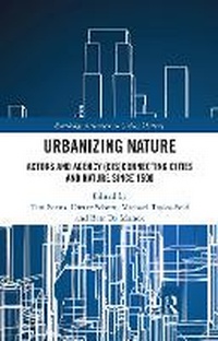 Enlarge image Cover: Urbanizing Nature - Routledge