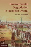 Cover: Environmental Degradation in Jacobean Drama - Cambridge University Press