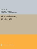 Cover: The Diplomats, 1939-1979 - Princeton University Press