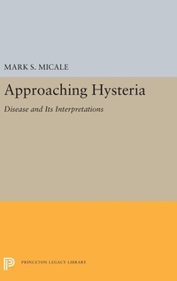 Enlarge image Cover: Approaching Hysteria - Princeton University Press