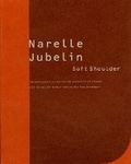 Cover: Narelle Jubelin - Soft Shoulder - Renaissance Society at the University of Chicago