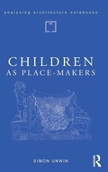 Cover: Children as Place-Makers - Routledge