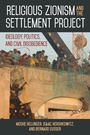Cover: Religious Zionism and the Settlement Project - State University of New York Press