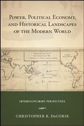 Cover: Power, Political Economy, and Historical Landscapes of the Modern World - State University of New York Press