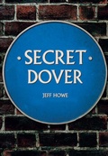 Cover: Secret Dover - Amberley Publishing