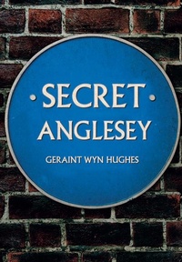 Enlarge image Cover: Secret Anglesey - Amberley Publishing