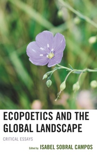 Enlarge image Cover: Ecopoetics and the Global Landscape - Lexington Books