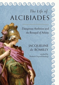 Enlarge image Cover: The Life of Alcibiades - Cornell University Press