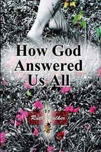 Enlarge image Cover: How God Answered Us All - Bookbaby