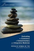 Cover: Evaluating the Economics of Complementary and Integrative Medicine - Samueli Institute