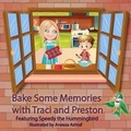 Cover: Bake Some Memories with Traci and Preston - Cesar Torres