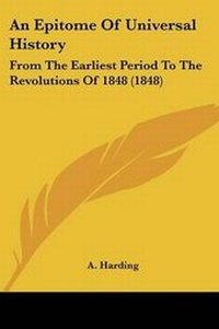 Enlarge image Cover: An Epitome Of Universal History - Kessinger Publishing Co