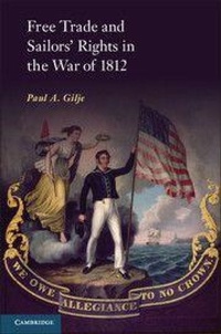 Enlarge image Cover: Free Trade and Sailors' Rights in the War of 1812 - Cambridge University Press