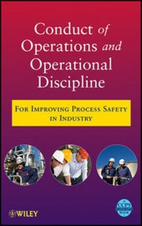 Enlarge image Cover: Conduct of Operations and Operational Discipline - Wiley-AIChE