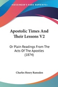 Bild: Apostolic Times And Their Lessons V2 - Kessinger Publishing Co