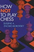 Cover: How Not To Play Chess - Third Millennium Press Ltd.