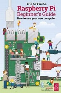 Abbildung von: The Official Raspberry Pi Beginner's Guide 2018 - Raspberry Pi Press