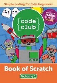 Abbildung von: Code Club Book of Scratch - Raspberry Pi Press