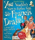 Cover: You Wouldn't Want To Explore with Sir Francis Drake! - Book House