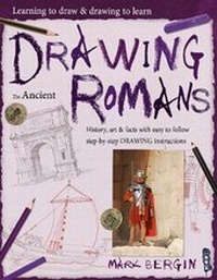 Enlarge image Cover: Learning To Draw, Drawing To Learn: Ancient Romans - Book House