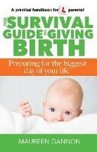 Enlarge image Cover: The Survival Guide to Giving Birth - Wordcatcher Publishing