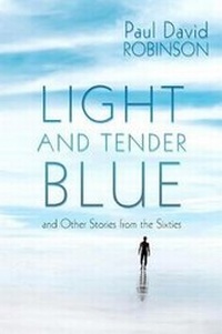 Enlarge image Cover: Light and Tender Blue - Paul David Robinson