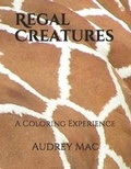 Cover: Regal Creatures - Chocolate Magic Publishing Company