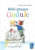Cover: B&eacute;b&eacute; attaque Gudule - Fanny Joly Numerik