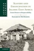 Cover: Slavery and Emancipation in Islamic East Africa - Cambridge University Press
