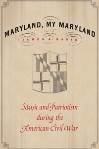 Abbildung von: Maryland, My Maryland - University of Nebraska Press