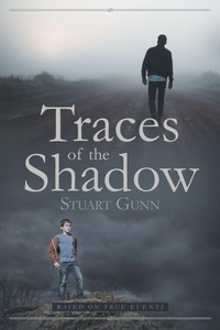 Enlarge image Cover: Traces of the Shadow - Page Publishing Inc.