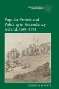 Cover: Popular Protest and Policing in Ascendancy Ireland, 1691-1761 - De Gruyter