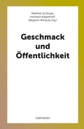 Cover: Geschmack und &Ouml;ffentlichkeit - Diaphanes