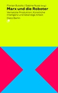 Cover: Marx und die Roboter - Dietz