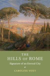 Enlarge image Cover: The Hills of Rome - Cambridge University Press