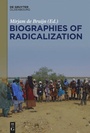 Cover: Biographies of Radicalization - De Gruyter Oldenbourg