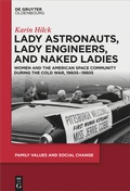 Cover: Lady Astronauts, Lady Engineers, and Naked Ladies - De Gruyter Oldenbourg