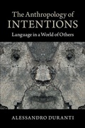 Cover: The Anthropology of Intentions - Cambridge University Press