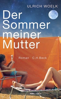 Abbildung von: Der Sommer meiner Mutter - C.H.BECK