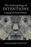 Cover: The Anthropology of Intentions - Cambridge University Press