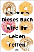 Cover: Dieses Buch wird Ihr Leben retten - Kiepenheuer & Witsch