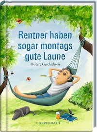 Abbildung von: Rentner haben sogar montags gute Laune - Coppenrath