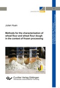 Cover: Methods for the characterization of wheat flour and wheat flour dough in the context of frozen processing (Band 5) - Cuvillier Verlag