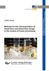 Abbildung von: Methods for the characterization of wheat flour and wheat flour dough in the context of frozen processing (Band 5) - Cuvillier Verlag