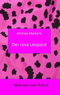 Enlarge image Cover: Mykonos Love Story 6 - Der Rosa Leopard - BoD - Books on Demand