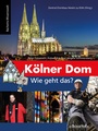 Cover: K&ouml;lner Dom - Wie geht das? - J. P. Bachem Editionen